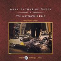 The Leavenworth Case, With eBook Lib/E