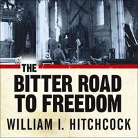 The Bitter Road to Freedom