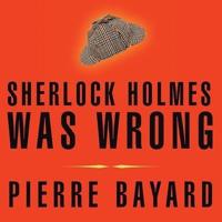 Sherlock Holmes Was Wrong Lib/E