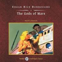 The Gods of Mars, With eBook Lib/E