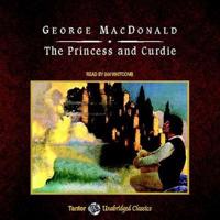 The Princess and Curdie, With eBook Lib/E