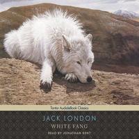 White Fang, With eBook Lib/E