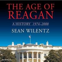 The Age of Reagan Lib/E