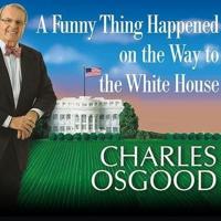 A Funny Thing Happened on the Way to the White House Lib/E