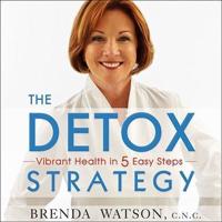 The Detox Strategy Lib/E