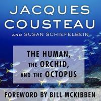 The Human, the Orchid, and the Octopus Lib/E
