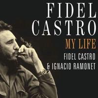 Fidel Castro: My Life Lib/E