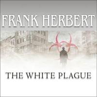 The White Plague Lib/E