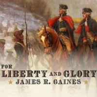 For Liberty and Glory Lib/E