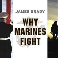 Why Marines Fight Lib/E