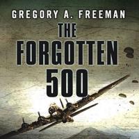 The Forgotten 500 Lib/E