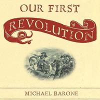 Our First Revolution Lib/E
