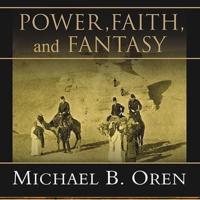 Power, Faith, and Fantasy Lib/E