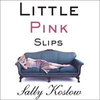 Little Pink Slips Lib/E
