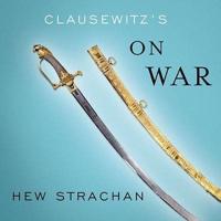 Clausewitz's on War Lib/E