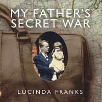 My Father's Secret War Lib/E