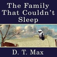 The Family That Couldn't Sleep Lib/E