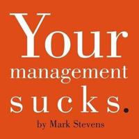 Your Management Sucks Lib/E