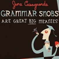 Grammar Snobs Are Great Big Meanies