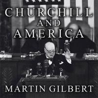 Churchill and America Lib/E
