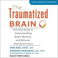 The Traumatized Brain Lib/E