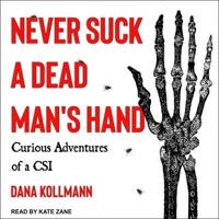 Never Suck a Dead Man's Hand Lib/E