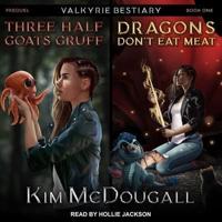Three Half Goats Gruff & Dragons Don't Eat Meat Lib/E