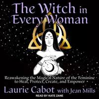 The Witch in Every Woman Lib/E