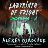 Labyrinth of Fright Lib/E