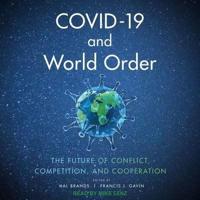Covid-19 and World Order Lib/E