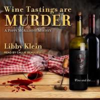 Wine Tastings Are Murder Lib/E