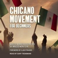 Chicano Movement for Beginners Lib/E