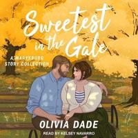 Sweetest in the Gale Lib/E
