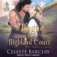 A Rogue at the Highland Court Lib/E