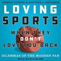 Loving Sports When They Don't Love You Back Lib/E