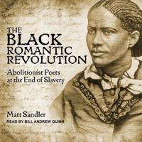 The Black Romantic Revolution Lib/E