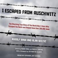 I Escaped from Auschwitz Lib/E