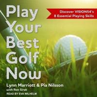 Play Your Best Golf Now Lib/E