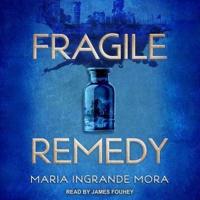 Fragile Remedy Lib/E