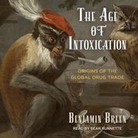 The Age of Intoxication Lib/E