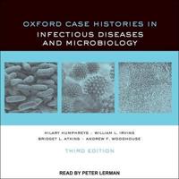 Oxford Case Histories in Infectious Diseases and Microbiology