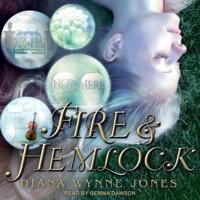 Fire and Hemlock Lib/E