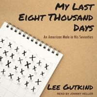 My Last Eight Thousand Days Lib/E