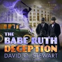 The Babe Ruth Deception Lib/E