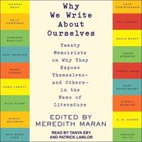 Why We Write About Ourselves Lib/E