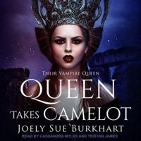 Queen Takes Camelot Lib/E