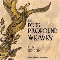 The Four Profound Weaves Lib/E