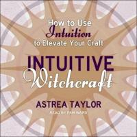Intuitive Witchcraft Lib/E