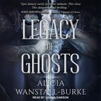 Legacy of Ghosts Lib/E