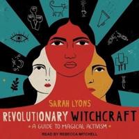Revolutionary Witchcraft Lib/E